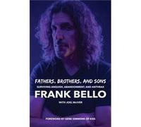 Fathers, Brothers, And Sons: Surviving Anguish, Abandonment, And Anthrax