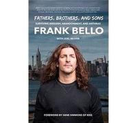 Fathers, Brothers, And Sons: Surviving Anguish, Abandonment, And Anthrax