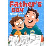 Father's Day Activity Book: Dad And Kids Activities Coloring Pages With Color By Number, I Spy Challenges And Puzzle Games For All Ages To Enjoy & Spend Quality Time
