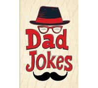 Father's Day Gifts: Dad Jokes Book: Over 300 Funny and Ridiculous One Liners for Fathers