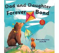 Fathers Day Gifts From Daughter: Dad and Daughter Forever Bond, Why a Daughter Needs a Dad: Celebrating Christmas Day With a Special Picture Book For Dad Gifts For Dad