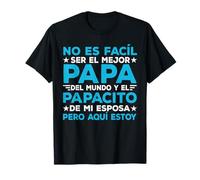 Fathers Day Spanish Dad Dia Del Padre Regalos Para Papa T-Shirt