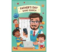 Father's Day Word Search Book: 50+ Word Find Puzzles about Father’s Day Words & Dad Terms Highlighting Father’s Day | Gift for Seniors, Holidays & Relaxing