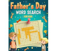 Father's Day Word Search Book For Kids Ages 8-12: Fun and Challenging Dad Puzzle Book With 1000 Words for Boys and Girls To Boost Vocabulary | Solutions Included