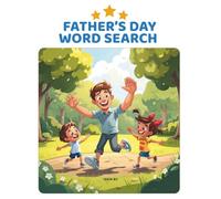 Father's Day Word Search Issue #2: 17 Fun Word Search Puzzles to Celebrate Dad! For children 7 - 11 years old and older.