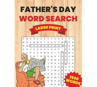 Father's Day Word Search Puzzle Book for Dads: 100 Fun Word Search Puzzles About Everything Dad | The Perfect Relaxing Gift for Dad, Grandpa or Husband | 1,500 Words | Answers Included