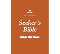 Father's Heart Bible - Seeker's Bible: For Seekers, Skeptics, and Anyone Exploring the Christian Faith for the First Time - Red Letter - Blue Letter - ... - Three-Color Divine Voice - Complete Bible