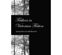 Fathers In Victorian Fiction