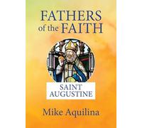 Fathers of the Faith: Saint Augustine