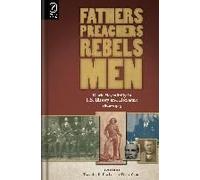 Fathers, Preachers, Rebels, Men: Black Masculinity In U.S. History And Literature, 1820-1945