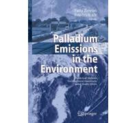 Fathi Zereini Palladium Emissions in the Environment (Relié)