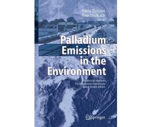 Fathi Zereini Palladium Emissions in the Environment (Relié)
