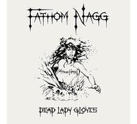 Fathom Nagg - Dead Lady Gloves [Import]