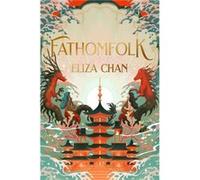 Fathomfolk - Eliza Chan - Little Brown Book Group - Livre en Anglais - Hardback Eliza ChanEliza Chan (Auteur)