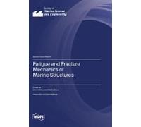 Fatigue And Fracture Mechanics Of Marine Structures