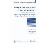 Fatigue des materiaux et des structures 1 introduction endur - Bathias - Hermes Science Publications - broché - Livre