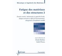 Fatigue des materiaux et des structures 2 fissures courtes m - Bathias - Hermes Science Publications - broché - Livre