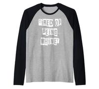 Fatigué d'être pleurnichard Manche Raglan