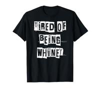 Fatigué d'être pleurnichard T-Shirt
