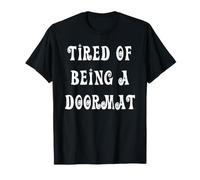 Fatigué d'être Un paillasson T-Shirt