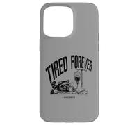 Fatigué Forever Awake Briefly Nurse Life Coque pour iPhone 15 Pro Max
