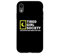 Fatigué Girl Society Like We're Even Awake for This Coque pour iPhone XR