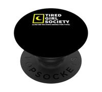 Fatigué Girl Society Like We're Even Awake for This PopSockets PopGrip Adhésif