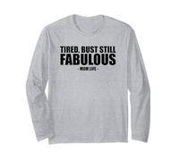 Fatigué mais Toujours Fabuleux Maman Life Appreciation Humour Manche Longue