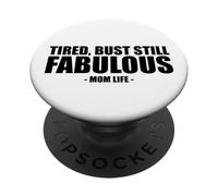 Fatigué mais Toujours Fabuleux Maman Life Appreciation Humour PopSockets PopGrip Adhésif