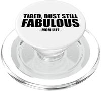 Fatigué mais Toujours Fabuleux Maman Life Appreciation Humour PopSockets PopGrip pour MagSafe