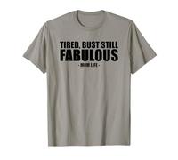 Fatigué mais Toujours Fabuleux Maman Life Appreciation Humour T-Shirt