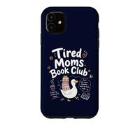 Fatigué Moms Book Club Funny Mom Goose Reading Book Lovers Coque pour iPhone 11