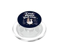 Fatigué Moms Book Club Funny Mom Goose Reading Book Lovers PopSockets PopGrip pour MagSafe
