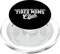 Fatigué Moms Club Sleep Deprived But Still Alive PopSockets PopGrip pour MagSafe