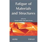 Fatigue of Materials and Structures Claude Bathias (Auteur)