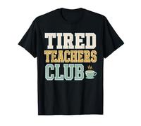 Fatigué Teachers Club Funny Back to School Educator T-Shirt