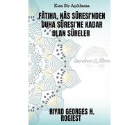 Fâtiha, Nâs Sûresi'nden Duha Sûresi’ne kadar olan sûreler: Kısa Bir Açıklama