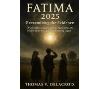 Fatima 2025: Reexamining the Evidence