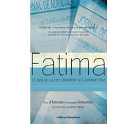 Fatima - Ce qui se cache derrière les apparitions