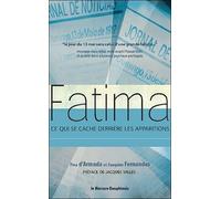 Fatima - Ce qui se cache derrière les apparitions