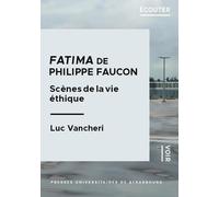 Fatima de philippe faucon : scènes de la vie éthique: SCENES DE LA VIE ETHIQUE
