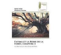 Fatima et la Reine de la Forêt, Chapitre 3: La Bataille des deux reines