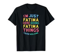 Fatima Ici en Train de Faire des Choses sur Fatima Nom Amusant de Fatima T-Shirt