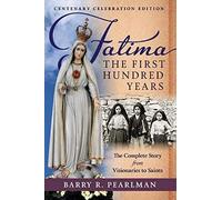 Fatima, The First Hundred Years