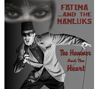 Fatima & the Mamluks - Hammer & the Heart