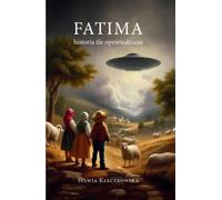 Fatima. Une histoire mal racontée