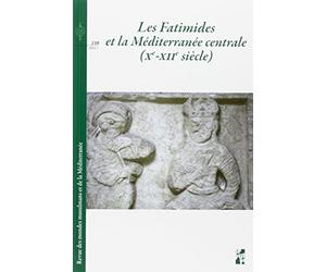 Fatimides et la méditerranée centrale xe XIIe siècles