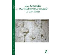 Fatimides et la méditerranée centrale xe XIIe siècles - Patrice Cressier - Publication Universite Provence - broché - Revue