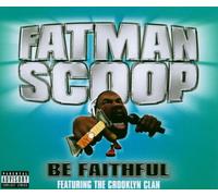 Fatman Scoop - Be Faithful [Import]