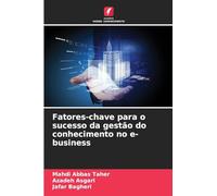 Fatores-chave para o sucesso da gestão do conhecimento no e-business